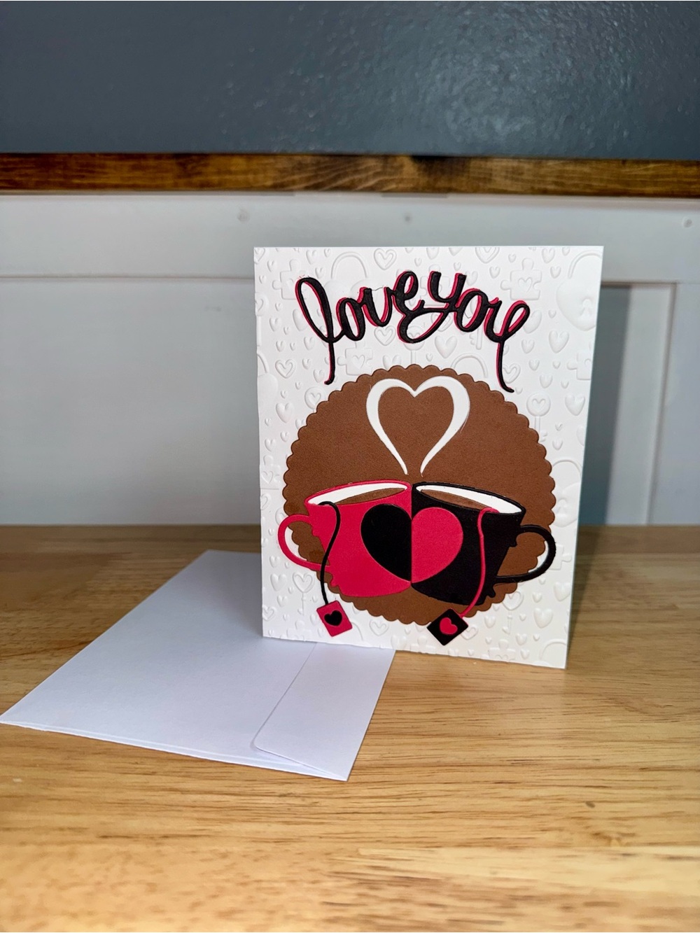 Coffee Love You Valentines Day Anniversary Card– Handmade Greeting Card